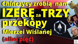 Chińczycy zrobią nam IZERĘ za TRZY przekopy Mierzei Wiślanej. Przepadek pojazdu bublem?