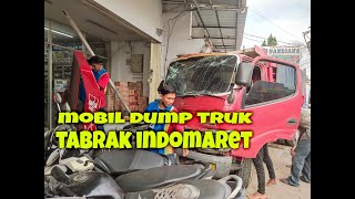 Mobil DUMP TRUK Menabrak Indomaret #ketanggungan