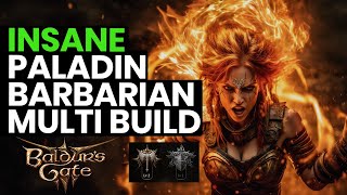 Baldur's Gate 3 Build: INSANE Paladin/Barbarian Build That You Should Try! (Multiclass Guide)