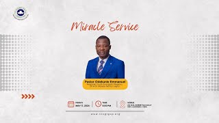 Miracle Service | Friday May 17, 2024 | Ministering; Pastor Odekunle Emmanuel