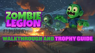 Zombie Legion - Walkthrough | Trophy Guide | Achievement Guide