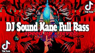 DJ Sound JJ Kane Full Bass (speed up x reveb)🎧