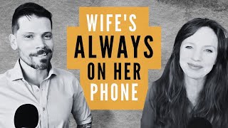 Wife's Always On Social Media - Should I Set A Boundary?