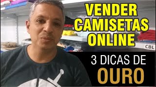 COMO VENDER CAMISETAS ONLINE - COMO TER PEDIDOS TODOS OS DIAS