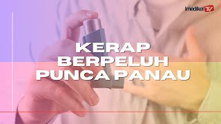 KERAP BERPELUH PUNCA PANAU | Imedikel TV