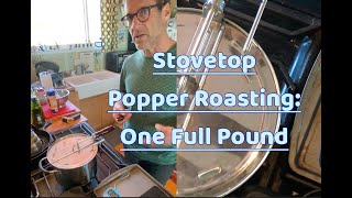 Stovetop Popper Coffee Roasting - One Pound Batch