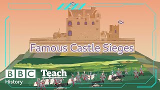 Castles and Knights: Famous Sieges | History | BBC Teach