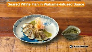 Seared White Fish in Wakame-infused Sauce