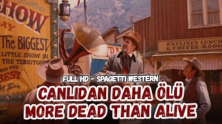 Canlıdan Daha Ölü - More Dead Than Alive (1959) | Spagetti Western & Vahşi Batı