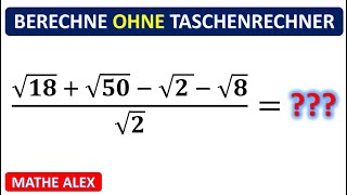 Berechne den Bruch | Wurzelgesetze  | Brüche mit Wurzeln vereinfachen  | Mathe Alex