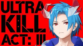 ACT III: LAYER 7 CLIMAX 【🔺 ULTRAKILL 🔺】 【5】