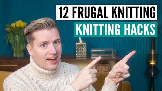 12 FRUGAL knitting hacks [using inexpensive house hold items]