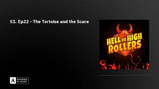 S1. Ep22 - The Tortoise and the Scare