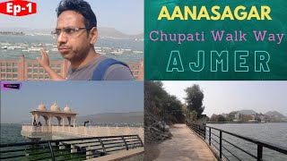 Aana Sagar Chaupati Walk Way Ajmer Rajasthan (Vlog-1)