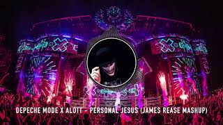 Depeche Mode x Alott - Personal Jesus (James Rease Mashup)