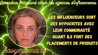 Amandine Pélissard dénonce l'hypocrisie des influvoleurs avec leurs placements de produits.