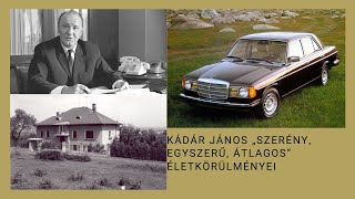 Kádár János „szerény, egyszerű, átlagos” életkörülményei