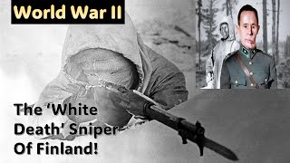 Discover The Heroics Of Simo Häyhä: The ‘White Death’ Sniper Of World War II!