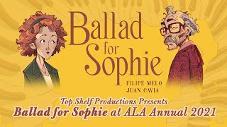 Ballad For Sophie - ALA Annual 2021 Panel