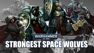 10 Most Powerful Space Wolves - Current Timeline