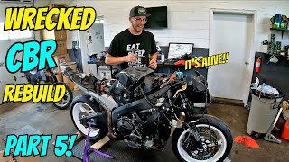 2007 CBR 600RR Wrecked Bike Rebuild (Part 5 It's ALIVE!!!)