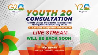 LIVE Day 2 of the Y20 Consultation at IGNTU Amarkantak | Climate Change & Disaster Risk Reduction