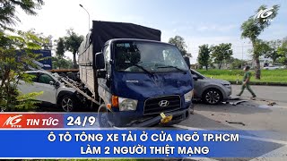 Ô TÔ TÔNG XE TẢI Ở CỬA NGÕ TP. HCM LÀM 2 NGƯỜI THIỆT MẠNG | THKG