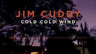 Jim Cuddy - Cold Cold Wind