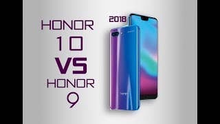 Honor 10 vs Honor 9 Smartphones review, 2018