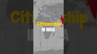 Citizenship of India | Citizens of India #citizenship #citizenofindia #indianhistory