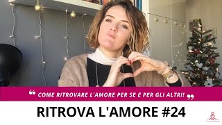 Come ritrovare l'amore per se e per gli altri!