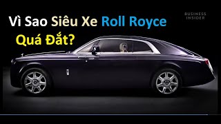 Vì Sao Siêu Xe Roll Royce Siêu Đắt Đỏ