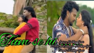 Tum se hi hai  love song//Romantic song// Tumse hi hai har duwa love song//Kuldeep gari//song 2024