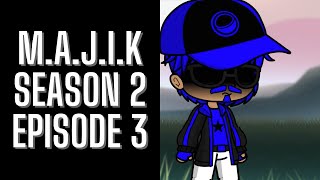 M.A.J.I.K: Season 2 | Episode 3: A loss. | Gacha Life 2 Series