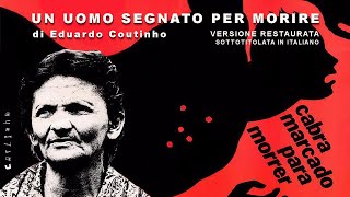 Un uomo segnato per morire - Cabra marcado para morrer (1984) Sub. Ita. 1080p.