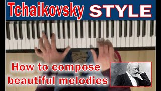 Comporre come Tchaikovsky - Come scrivere bellissime melodie per Pianoforte