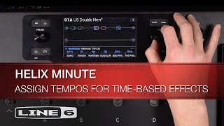 Line 6| Helix Minute: Assign Tempos for Time-Based Effects