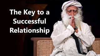 The Key to a Successful Relationship, SADHGURU PODCAST