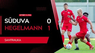 2023-07-02 Sūduva - Hegelmann 0:1 (highlights)