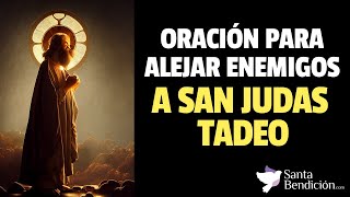 Oración a San Judas Tadeo para ALEJAR enemigos 🙅🏽‍♂️✨