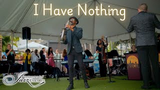 I Have Nothing | featuring Mr. Mickey Smith Jr. | TKA Jazz at CityPlace