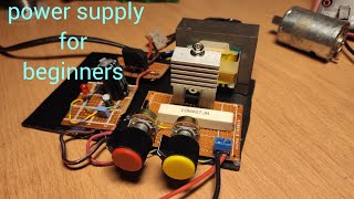 Power supply for beginners with voltage and current regulation!