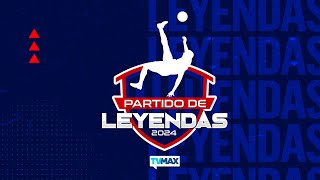 PARTIDO DE LEYENDAS 2024 | #FULLTVMAX | #ENVIVO