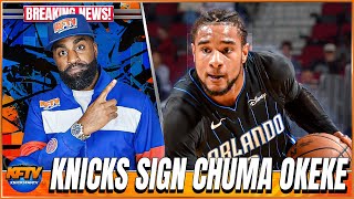 Breaking Knicks News: Knicks Sign Magic F Chuma Okeke to Exhibit 10 Contract