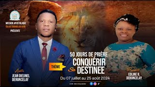 Rediffusion J-15| 50 JOURS DE PRIERES | CONQUERIR SA DESTINEE | Vendredi 13  Septembre 2024