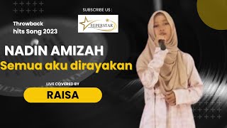 Best Hits 2023 Nadin Amizah - Semua aku dirayakan - Live performance Raisa - Superstar Vokal class