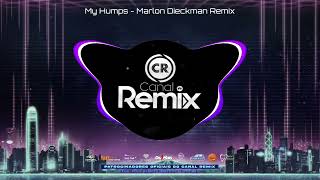 My Humps - (@marlondieckman  Remix)