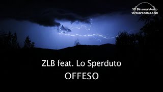 Zù Luciano Band (ZLB) feat. Lo Sperduto: "Offeso" (2022)