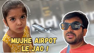 kavya ko airport jana hai !