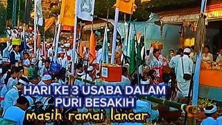 Hari ke (3) usaha dalem Puri Besakih Karangasem Bali.